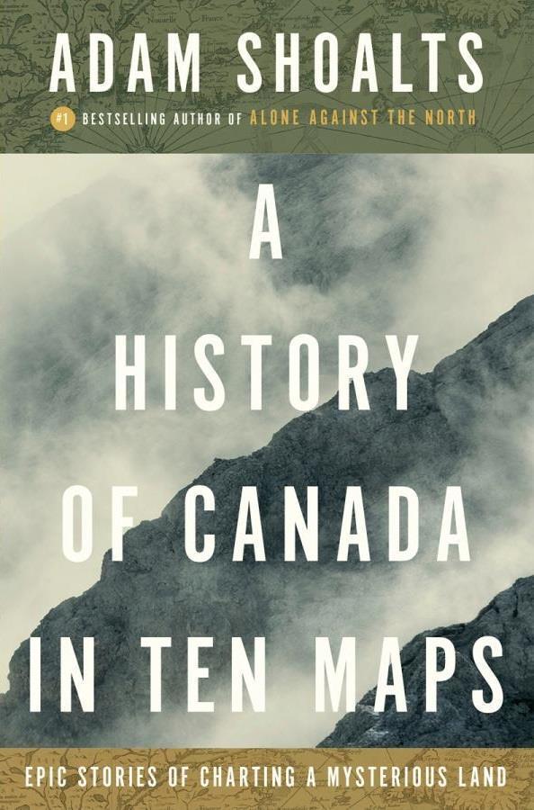 A History of Canada in Ten Maps - Not Applicable 1