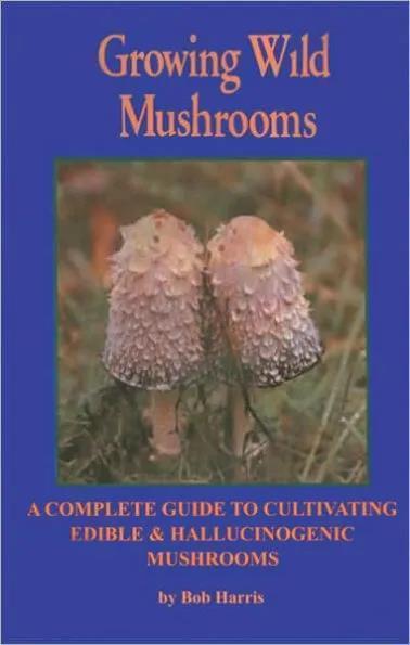 Growing Wild Mushrooms - Not Applicable 1