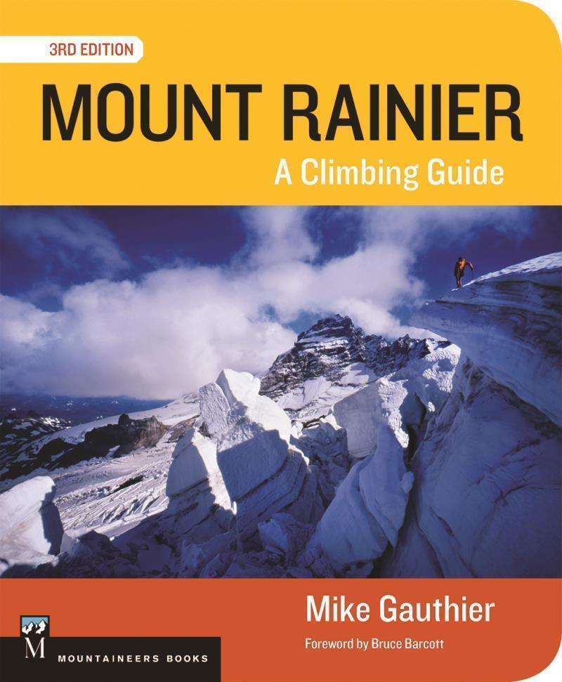 Mount Rainier: A Climbing Guide - 3rd Edition - Not Applicable 1