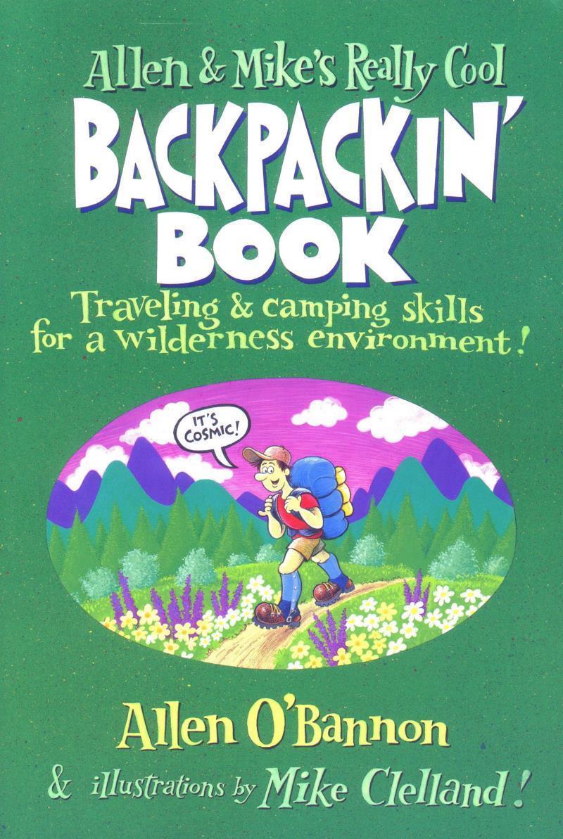 Allen & Mike`s Really Cool Backpackin` Book - Not Applicable 1