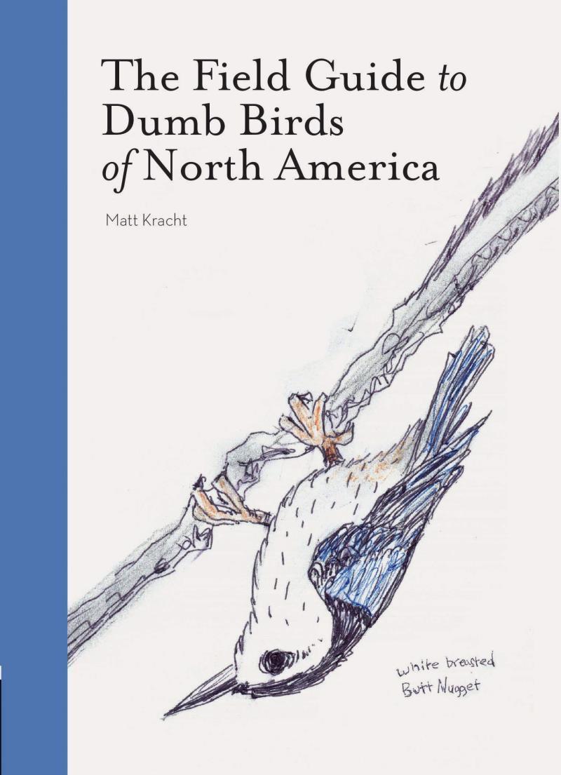 Field Guide to Dumb Birds of North America - Not Applicable 1