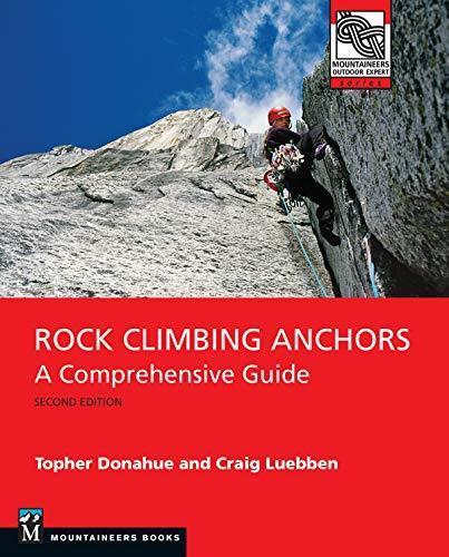 Rock Climbing Anchors: A Comprehensive Guide 2nd Edition  - Not Applicable 1