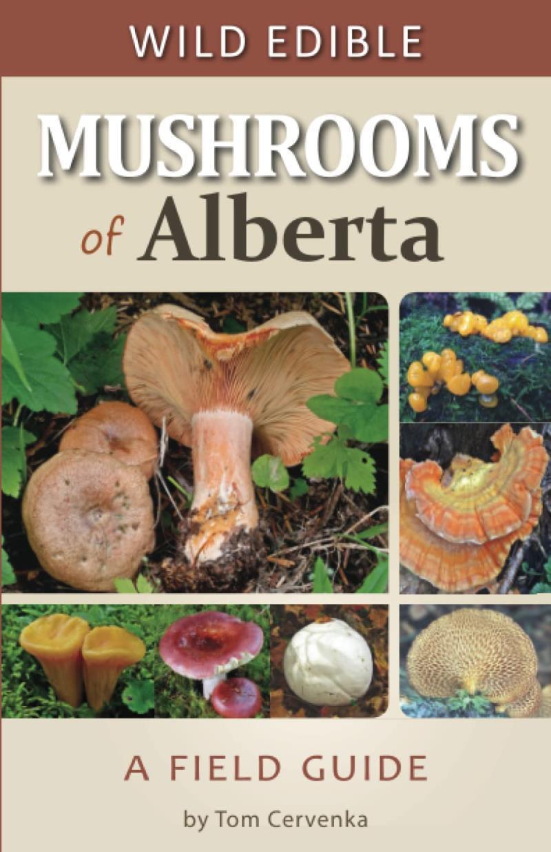 Wild Edible Mushrooms of Alberta - Not Applicable 1
