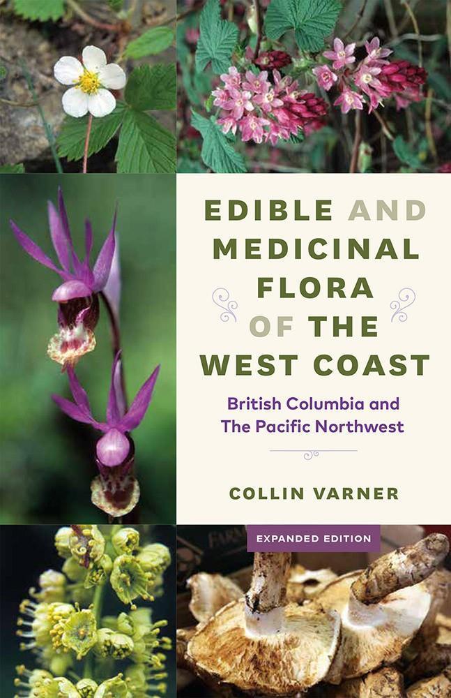 Edible and Medicinal Flora of the West Coast - 2nd Ed - Not Applicable 1
