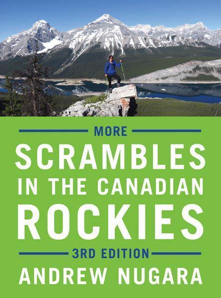More Scrambles in the Canadian Rockies 3rd Edition - Not Applicable 1
