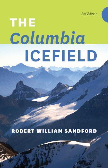 The Columbia Icefield - 3rd edition - Not Applicable 1