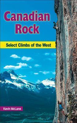 Canadian Rock: Select Climbs of the West - Not Applicable 1