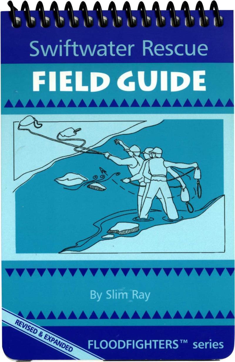 Swiftwater Rescue Field Guide - Not Applicable 1